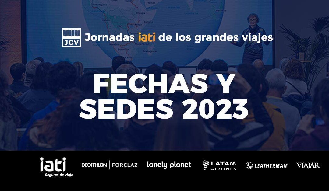 Fechas y sedes de las Jornadas IATI de los grandes viajes 2023